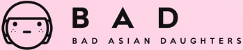 Bad Asian Daughters