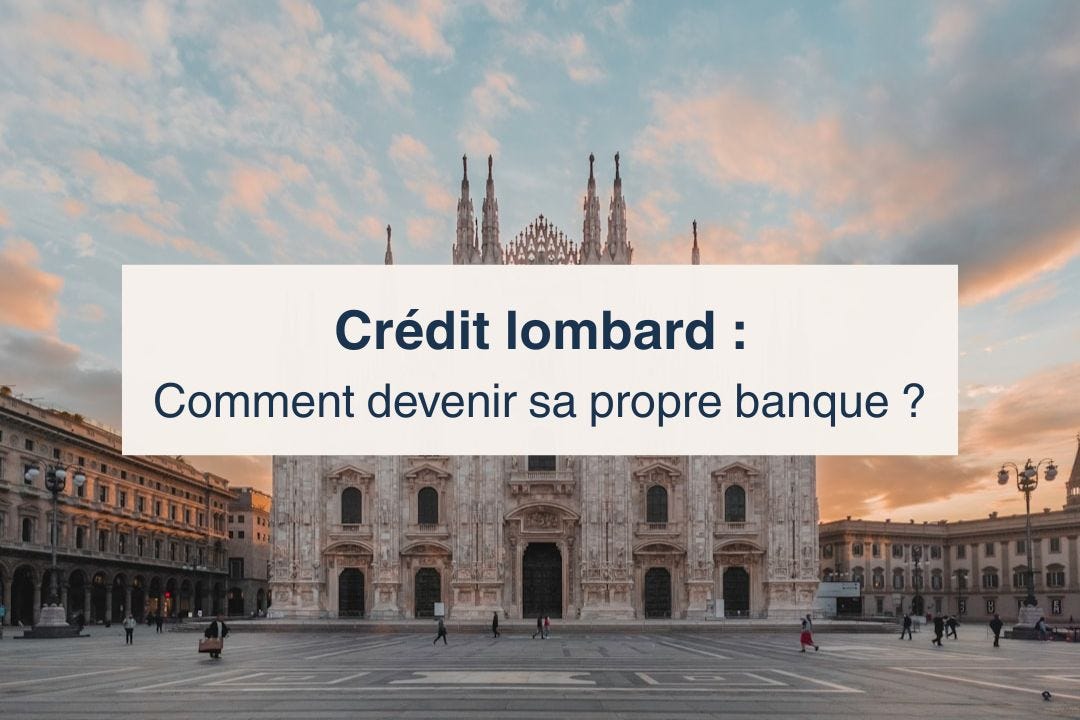 crédit lombard devenir sa propre banque