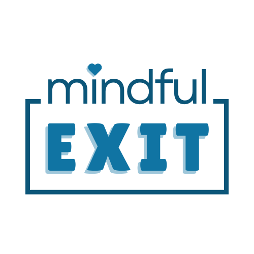 Mindful Exit
