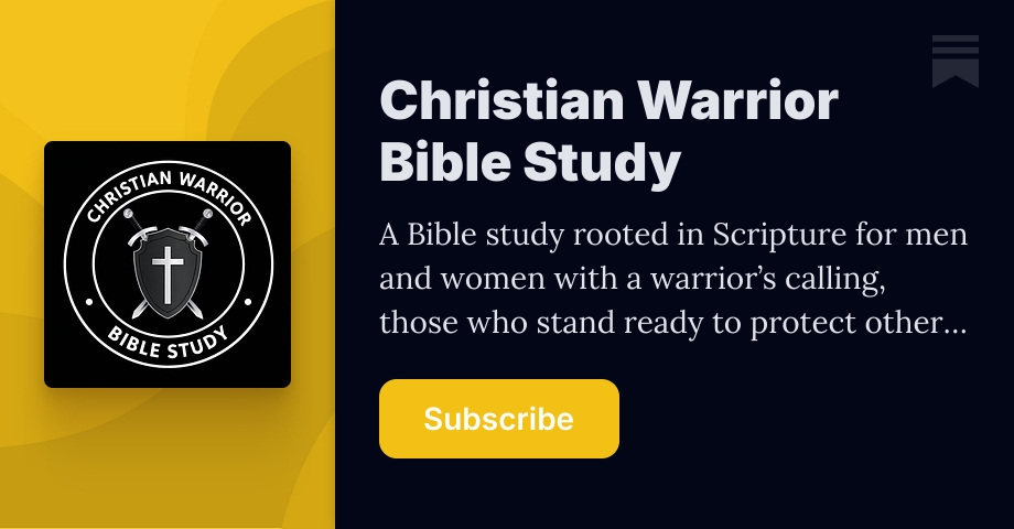 Christian Warrior Bible Study | Keith Graves | Substack