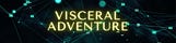 Visceral Adventure