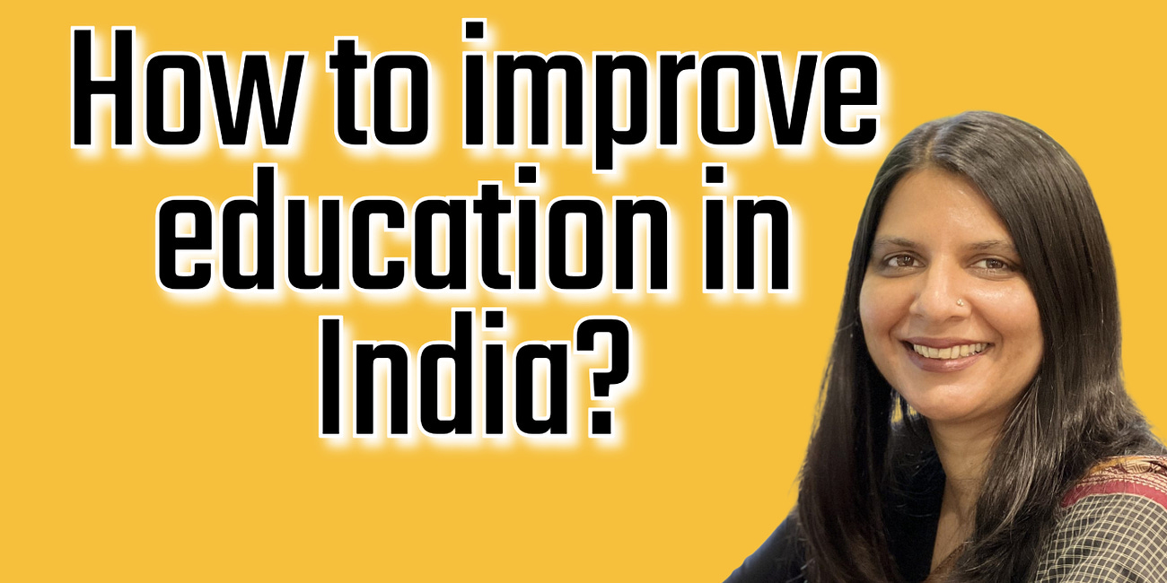 सरकारी शिक्षा व्यवस्था क्यों चरमराई हुई है? How to improve education in India? ft. Yamini Aiyar