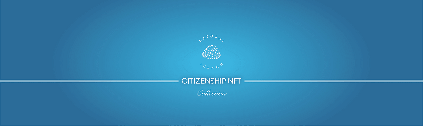 Satoshi Island Citizenship NFTs. Satoshi Island Citizenship NFTs.