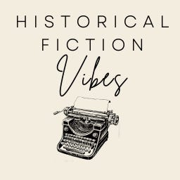 Historical Fiction Vibes