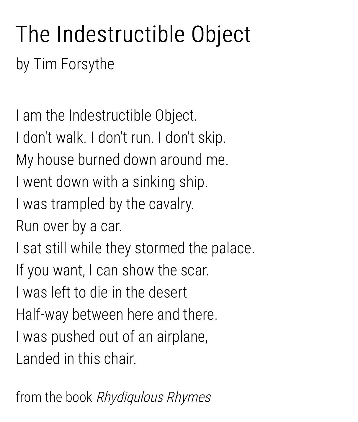 Poem Using Objects The Indestructible Object | Poem - by Tim Forsythe