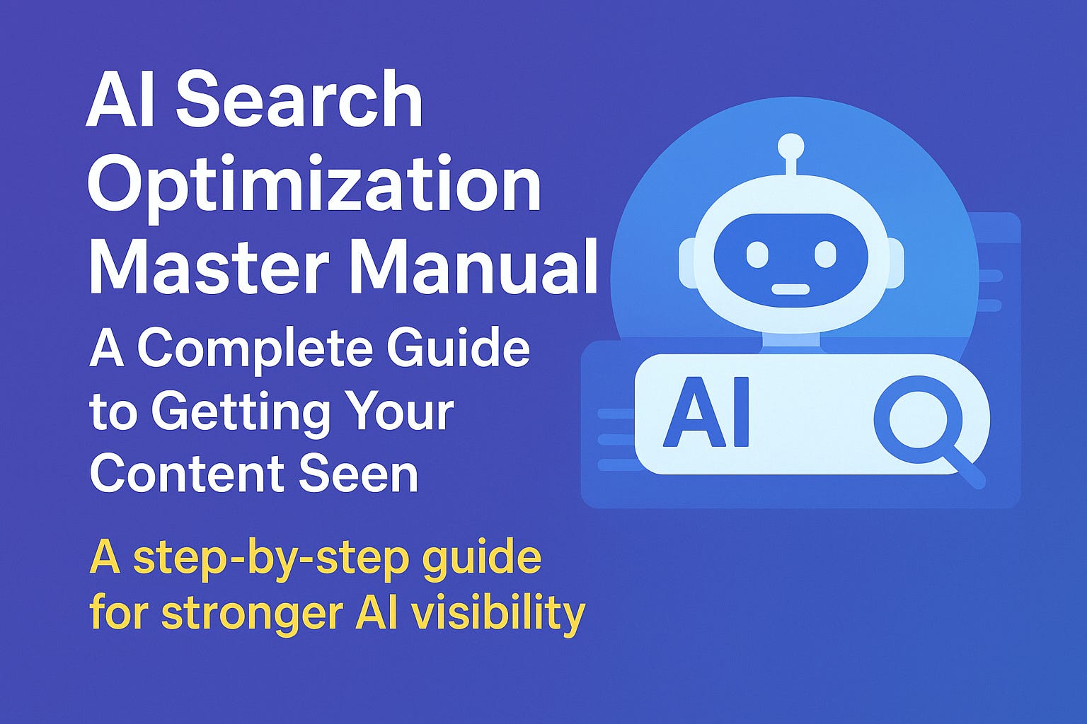 AI Search Optimization Manual: A Complete Guide to Getting Your Content ...