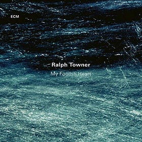 Ralph Towner: My Foolish Heart