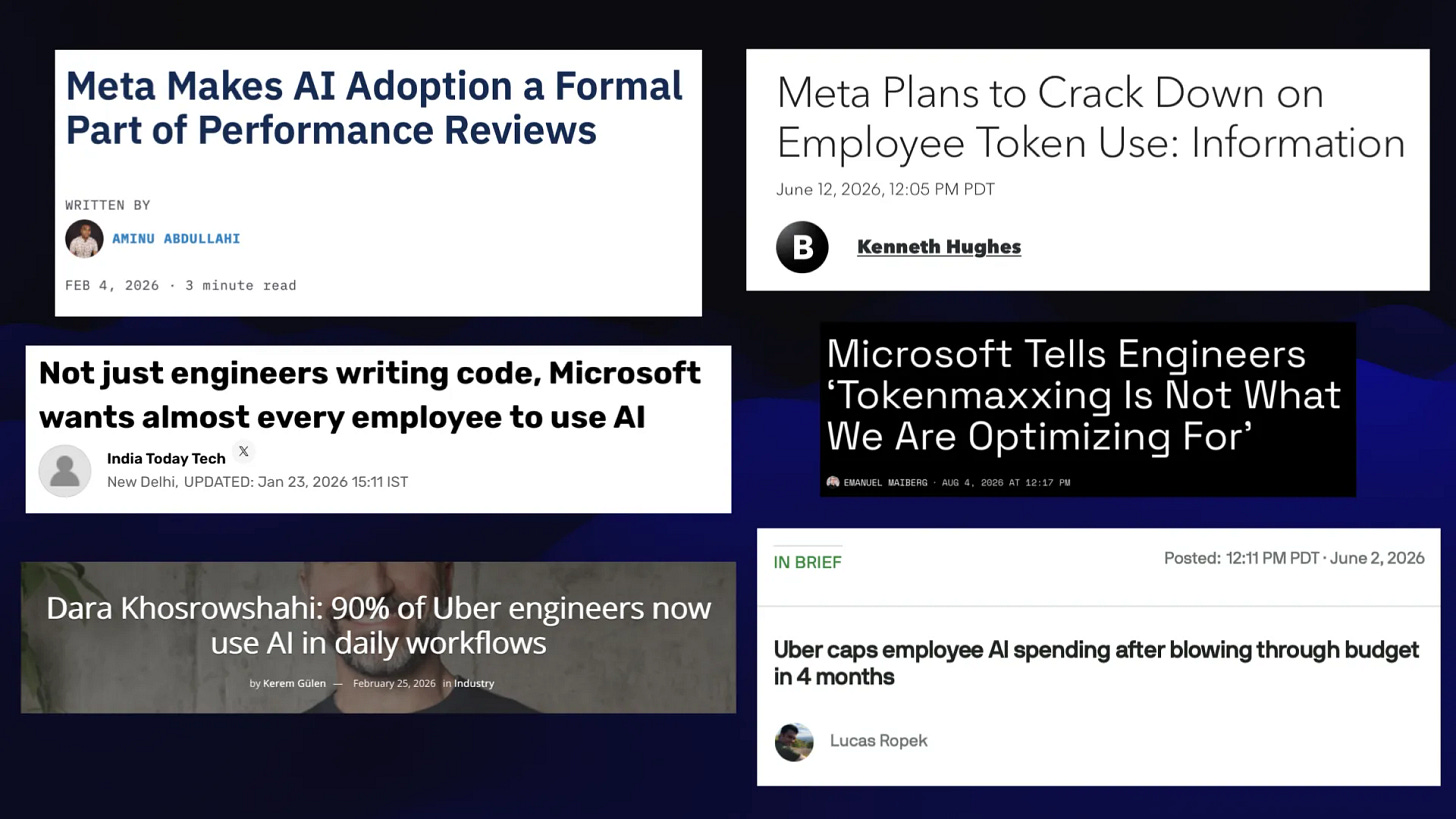 More headlines:

Meta Plans to Crack Down on Employee Token Use: Information

Microsoft Tells Engineers: Tokenmaxxing is not what we are optimizing for

Uber caps employee AI spending after blowing through budget in four months