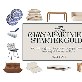 The Paris Apartment Starter Guide: Your Thoughtful Interiors Companion for Feeling at Home in Paris (Part I of II)