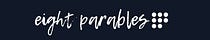 Eight Parables