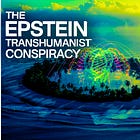 The Epstein Transhumanist Conspiracy: How Game B's "Conscious Evolution" Hides a Eugenics-Fueled Technocratic Takeover