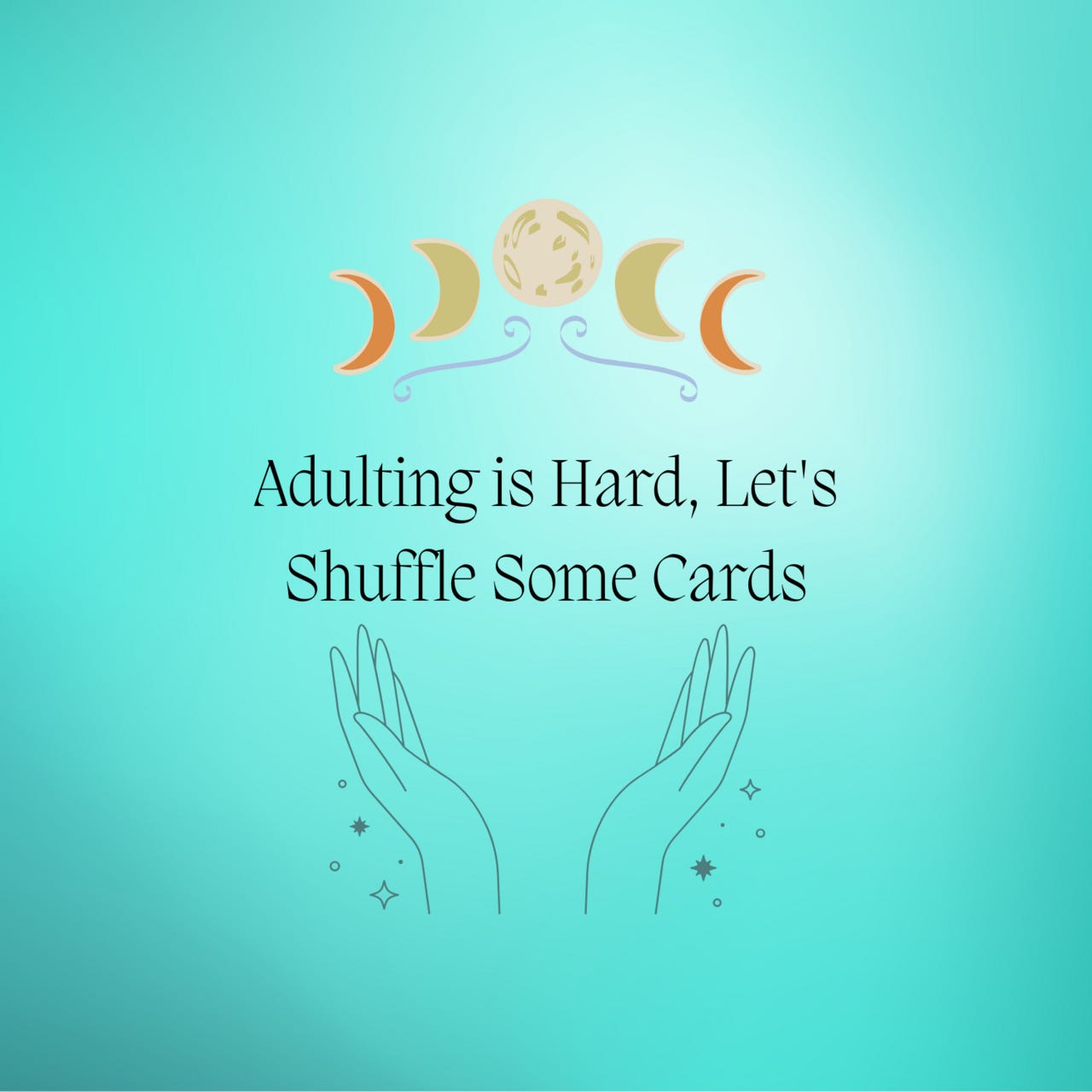 Adulting is Hard, Let's Shuffle Some Cards