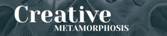 The Creative Metamorphosis