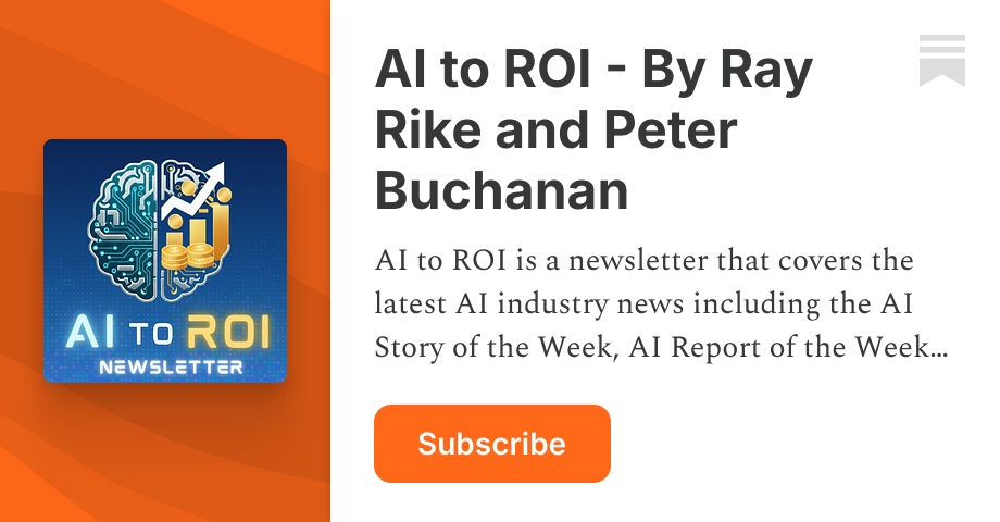 AI to ROI - By Ray Rike and Peter Buchanan | Substack