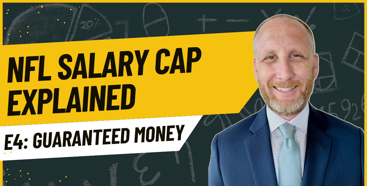 NFL Salary Cap 101 Video Series - Episode 4 - Guaranteed Money