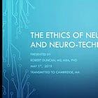 The Ethics of Neuroweapons & Neuro-Technologies | Lecture by Dr. Robert Duncan [May 1st, 2019]
