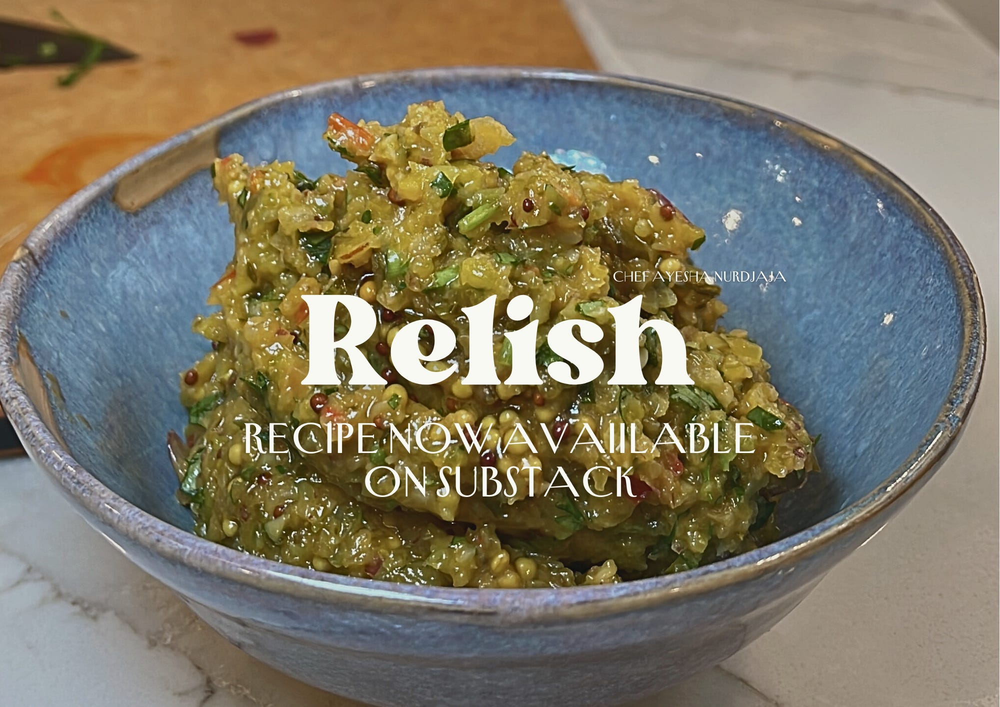 Homemade Relish - Rare Bites by Chef Ayesha Nurdjaja