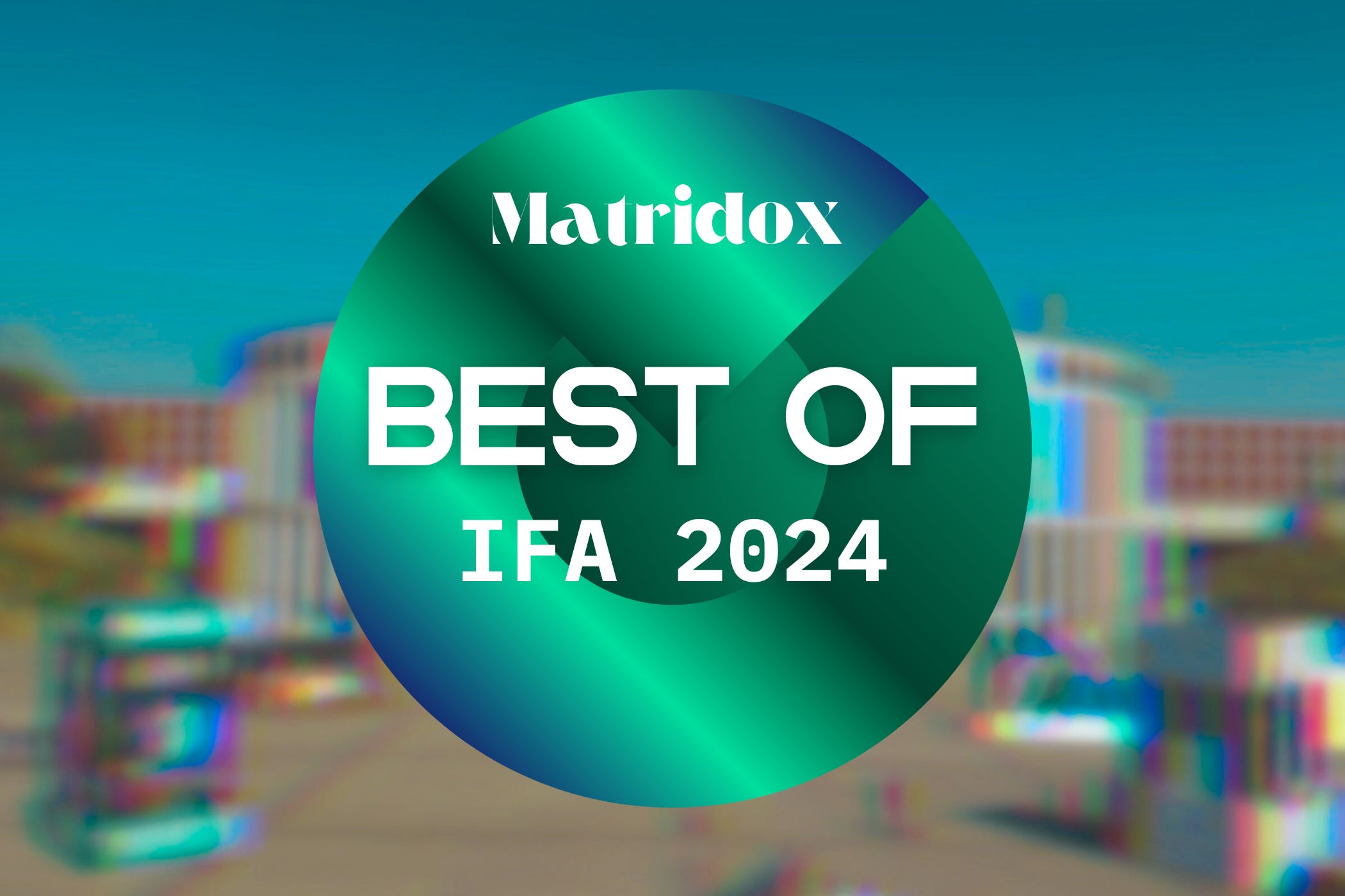 Best of IFA 2024