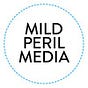 Mild Peril Media's avatar