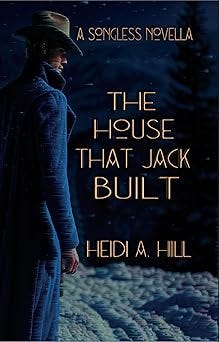 The House that Jack Built: A Songless Novella