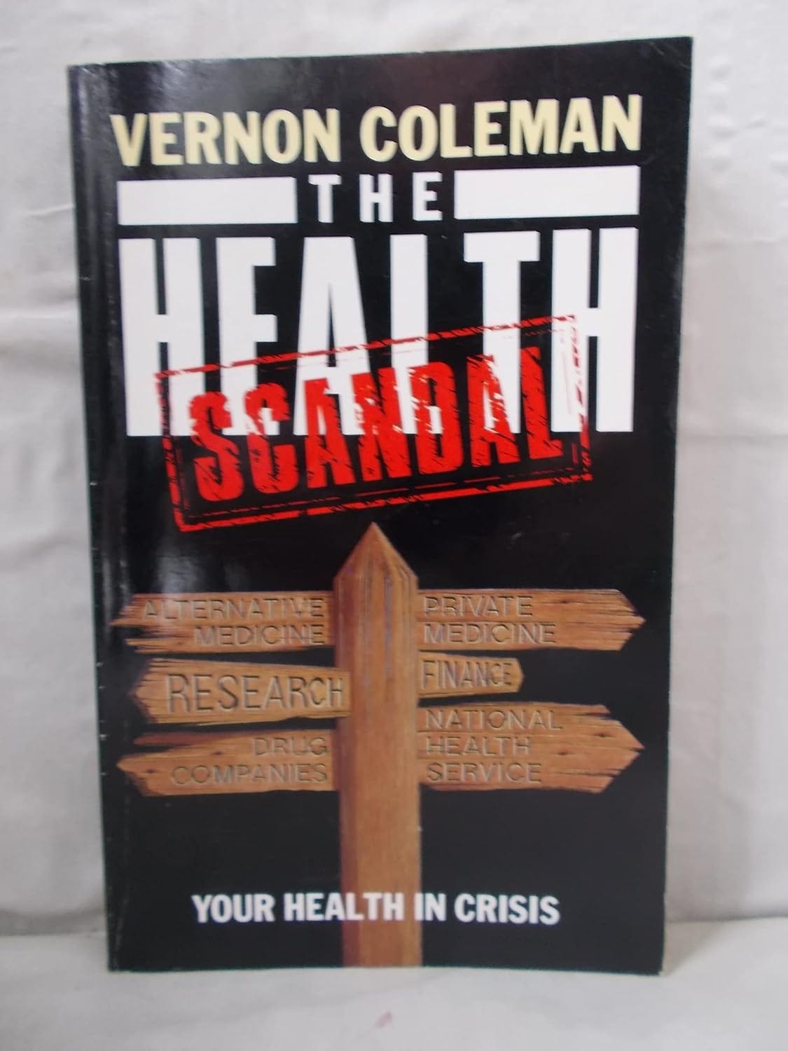 The Health Scandal: Coleman, Vernon: 9780749300159: Amazon.com: Books The Health Scandal: Coleman, Vernon: 9780749300159: Amazon.com: Books