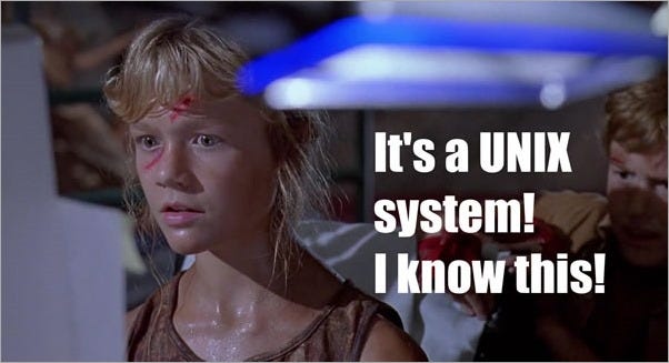Jurassic Park, it's unix! Jurassic Park, it's unix!