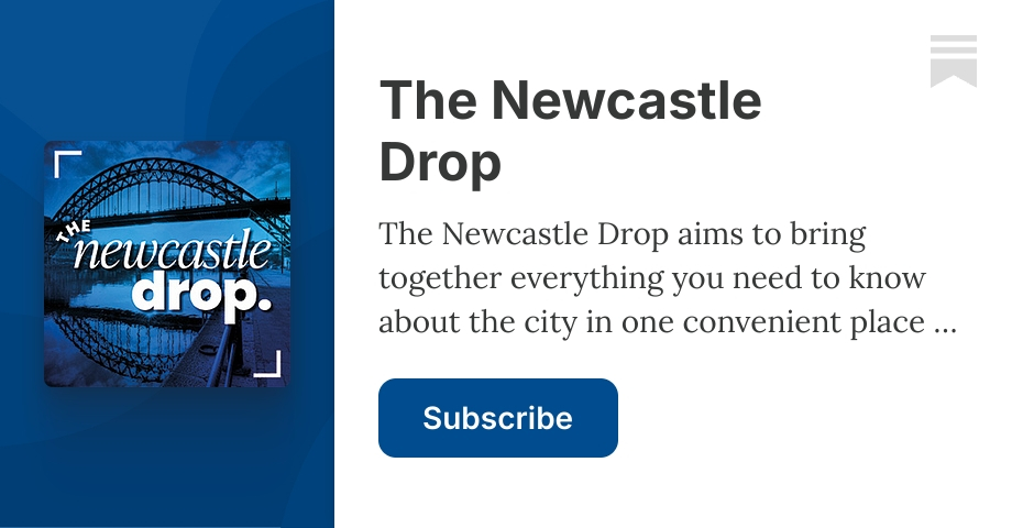 The Newcastle Drop | Substack