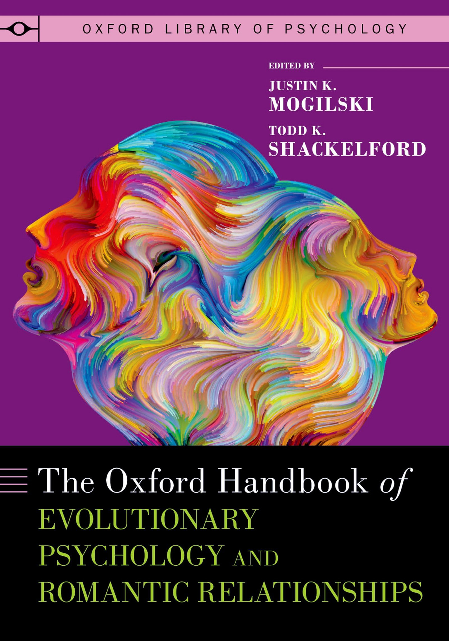 Amazon.com: The Oxford Handbook of Evolutionary Psychology and Romantic  Relationships (OXFORD LIBRARY OF PSYCHOLOGY SERIES): 9780197524718:  Mogilski, ...