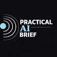 Practical AI Brief's avatar