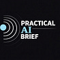 Practical AI Brief's avatar
