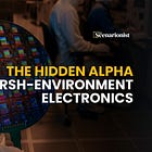 The Hidden Alpha in Harsh-Environment Electronics | The Scenarionist
