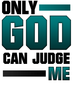 only_god_can_judge_me_by_canariias-d5bfbfh