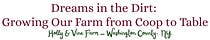 Dreams in the Dirt: Growing Our Farm from Coop to Table