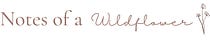 Notes of a Wildflower