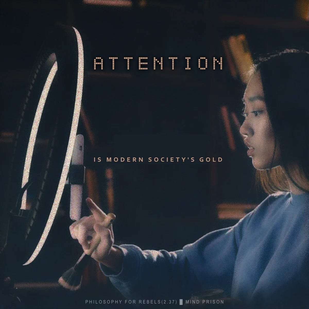 Attention is modern society’s gold