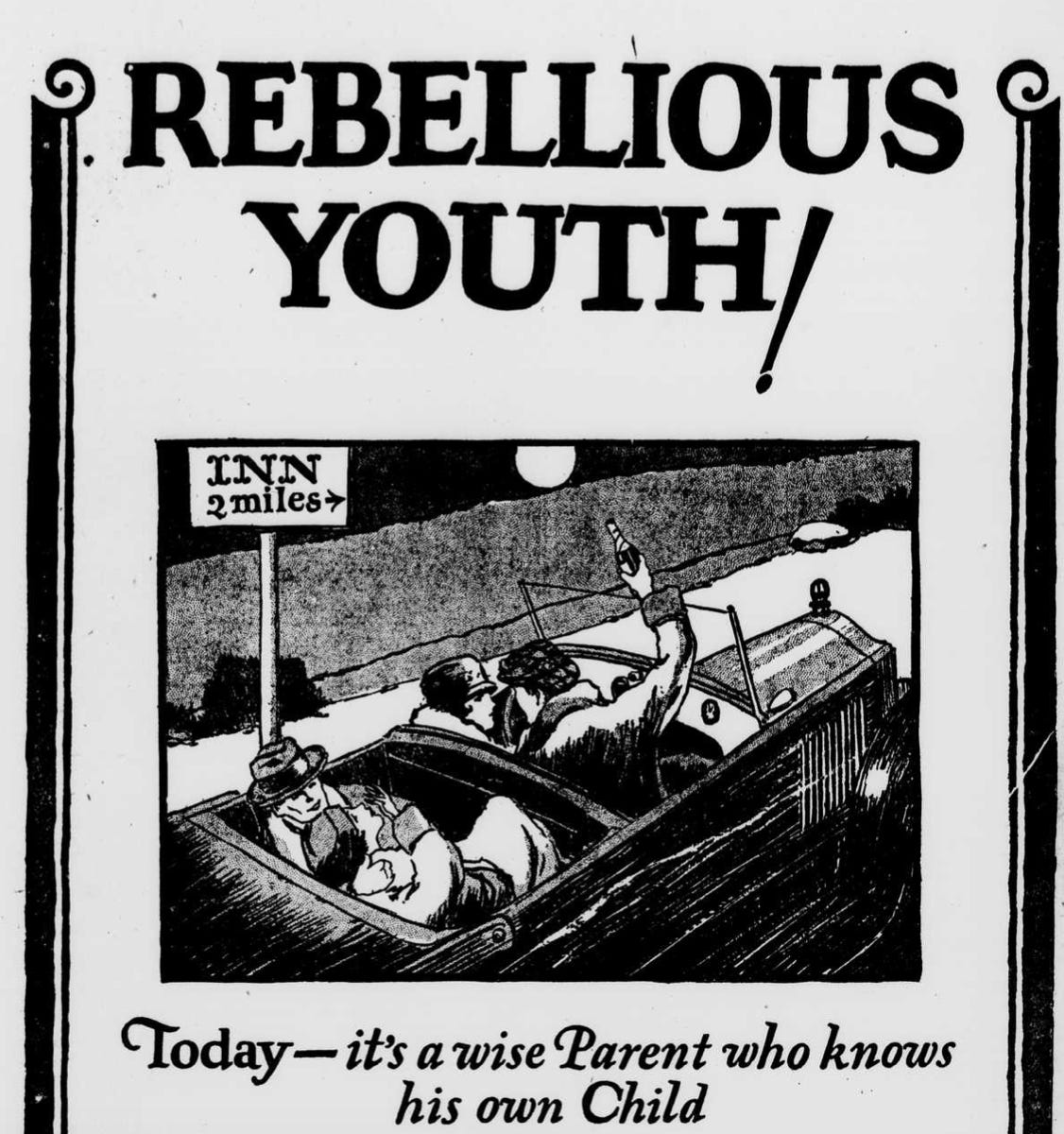 Cartoon shows two couples in an old car; there's a sign that says INN - 2 MILES. The text cautions REBELLIOUS YOUTH!