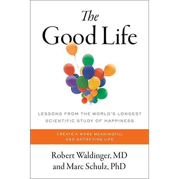 The Good Life: Lessons from the World's Longest Scientific Study of Happiness - Kindle edition by Waldinger, Robert J., Schulz Ph.D, Marc . Health, Fitness & Dieting Kindle eBooks @ Amazon.com. The Good Life: Lessons from the World's Longest Scientific Study of Happiness - Kindle edition by Waldinger, Robert J., Schulz Ph.D, Marc . Health, Fitness & Dieting Kindle eBooks @ Amazon.com.