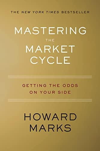 Mastering The Market Cycle: Getting the Odds on Your Side: Marks, Howard: 9781328479259: Amazon.com: Books Mastering The Market Cycle: Getting the Odds on Your Side: Marks, Howard: 9781328479259: Amazon.com: Books