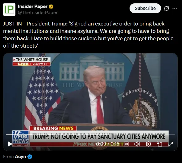 Donald Trump erklärt, er habe einen Erlass zur Wiederbelebung psychiatrischer Einrichtungen und Irrenanstalten unterzeichnet, um „die Menschen von den Straßen zu holen“