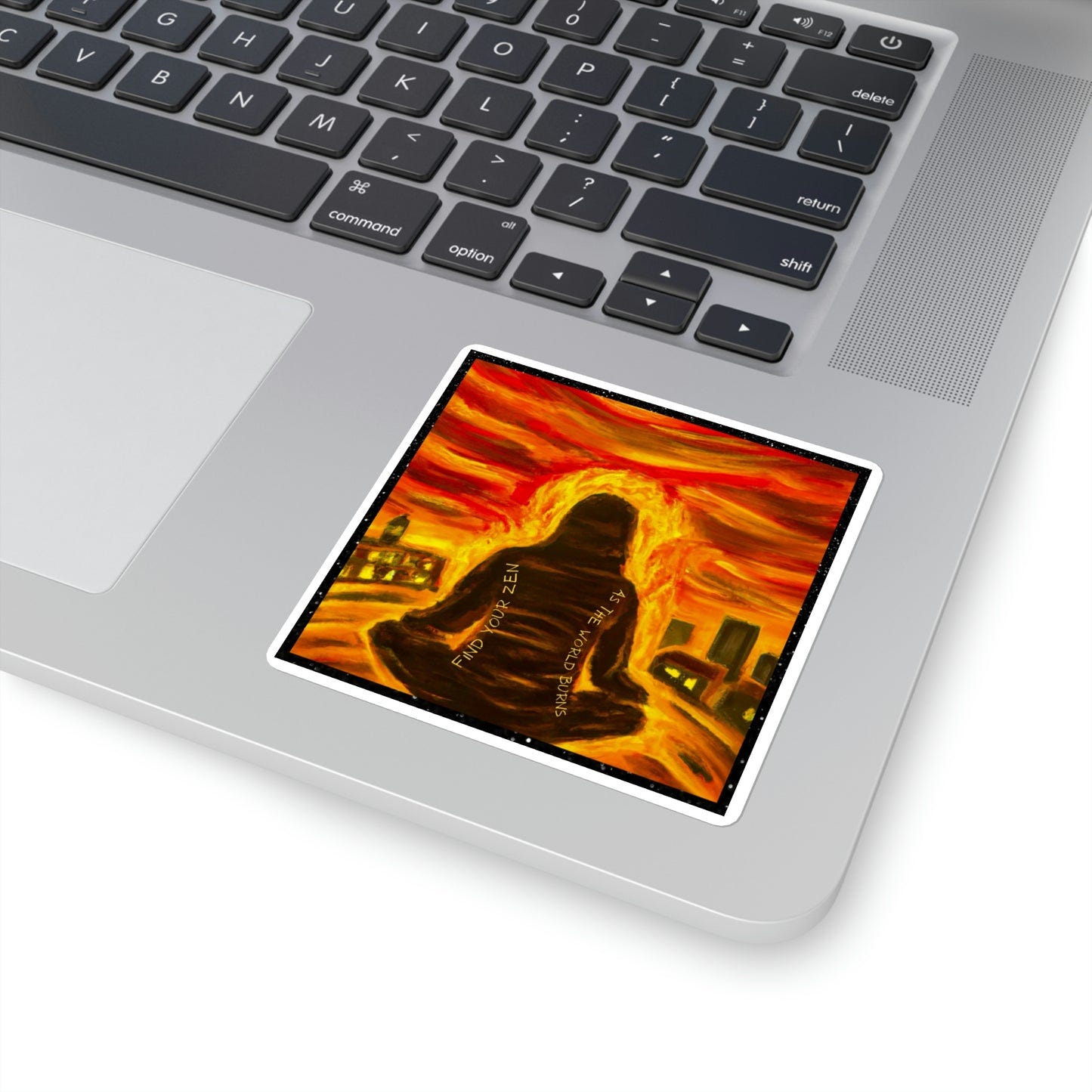 Find Your Zen As The World Burns Sticker