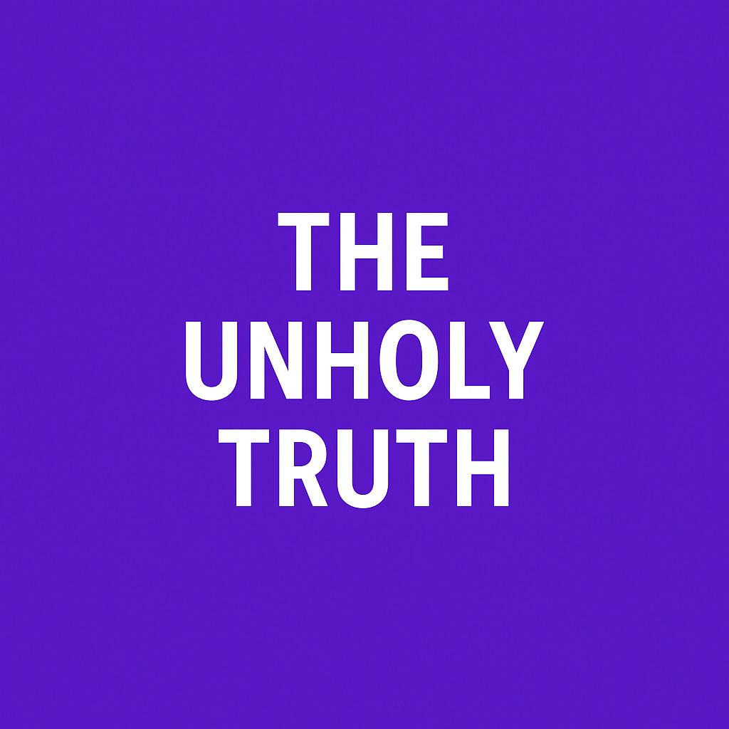 The Unholy Truth