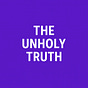 The Unholy Truth