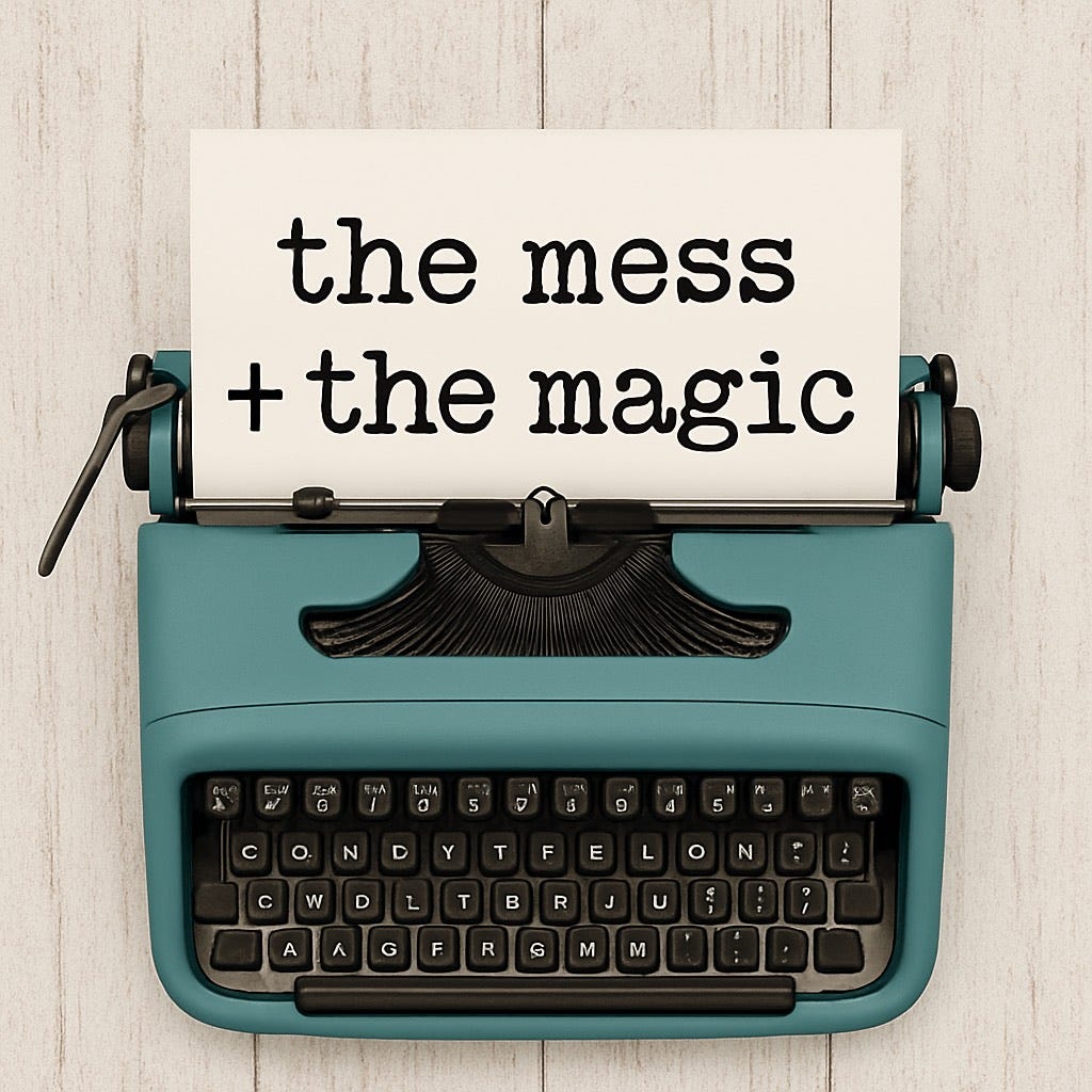The Mess + The Magic