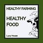 Healthy Farming Healthy Food