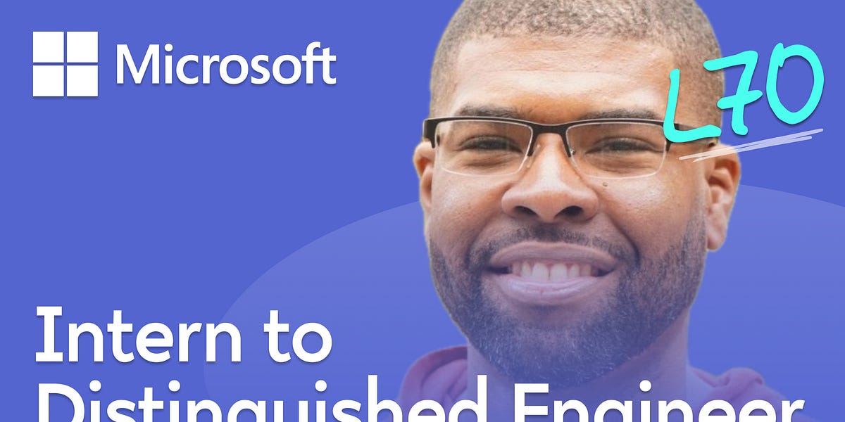 Intern to Microsoft Distinguished Engineer in 11 Promotions (Career Story)