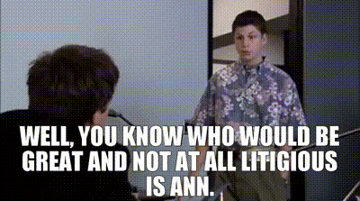 YARN | Well, you know who would be great and not at all litigious is Ann. |  Arrested Development (2003) - S02E07 Switch Hitter | Video gifs by quotes |  6516415f | 紗