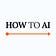 How to AI