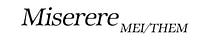 MISERERE MEI/THEM