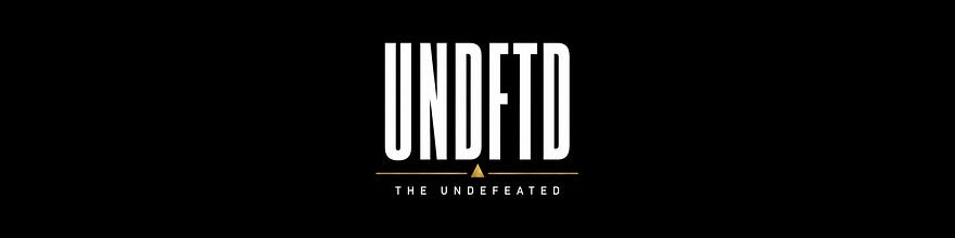 The Undefeated