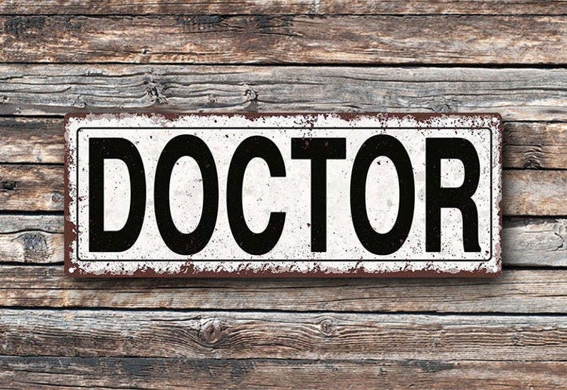 Doctor Metal Street Sign Rustic Vintage Unframed